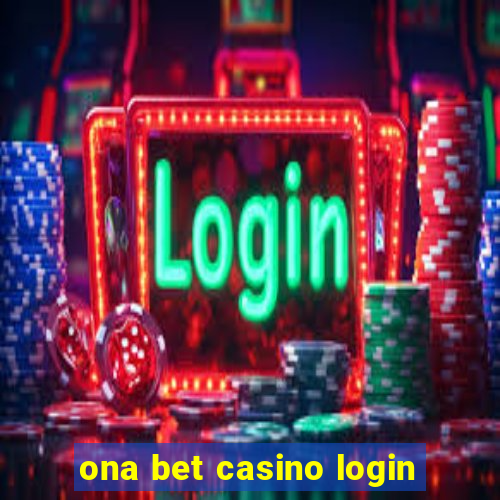 ona bet casino login